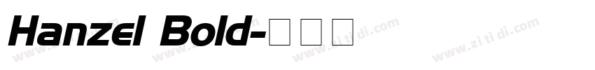 Hanzel Bold字体转换